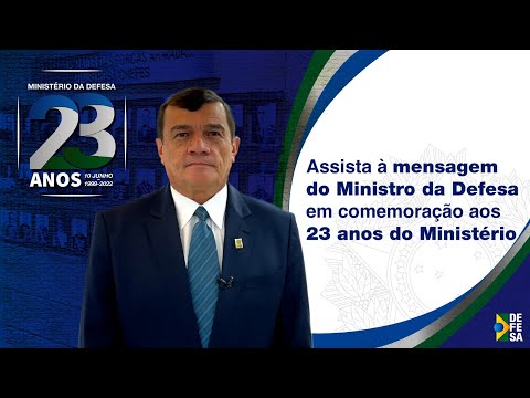 Mensagem do Ministro da Defesa, Paulo Sérgio, em comemoração ao aniversário de 23 anos do MD