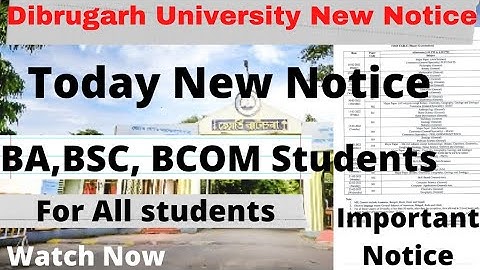 Dibrugarh University Today new notice/B.A, BSC ,B.com, Exam Time Table 2022