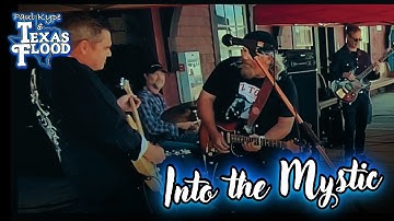Into the Mystic (Van Morrison) - Paul Kype and Texas Flood