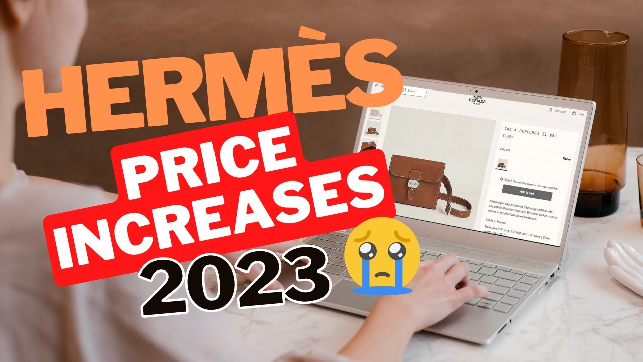 Hermes US website PRICE HIKE round-up for 2023 (up to $1k or 40%!) #luxury  #shopping 