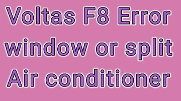 🇮🇳Voltas f8 error in air conditioner