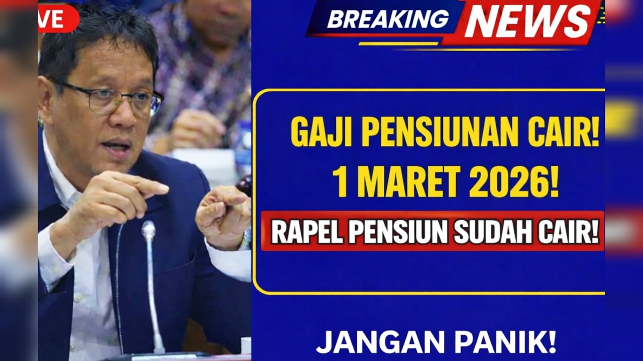 Gaji Pensiunan Cair 1 Maret 2026 – Fakta atau Hoaks? Penjelasan Lengkap!