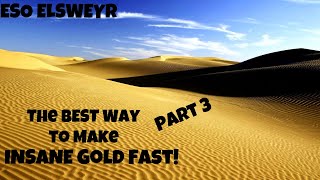 Elder Scrolls Online Elsweyr:  How to farm Shimmering Sands and make INSANE Gold fast! Part 3 screenshot 3