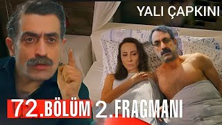 Yalı Çapkını 72.Bölüm 2.Fragmanı Bittiniz !