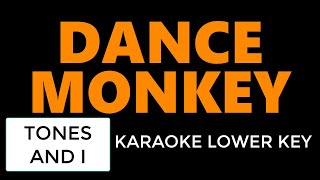 Tones And I - Dance Monkey Karaoke Lower Key