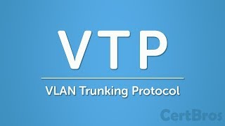 VLAN Trunking Protocol (VTP) Explained | Version 1 & 2