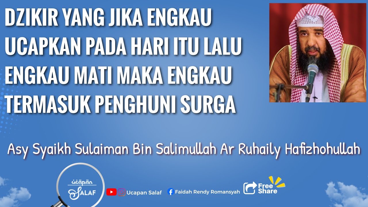 Dzikir Yang Jika Engkau Ucapkan Pada Hari Itu Lalu Engkau Mati maka Engkau Termasuk Penghuni Surga