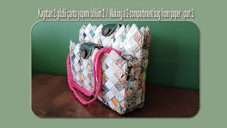 Kagıttan 2 Gözlü Çanta Yapımı Bölüm 2 Making A 2-Compartment Paper Bag Part 2 Recycle Diy