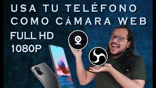 USA TU TELÉFONO COMO CAMARA WEB FULL HD 1080P | DroidCam OBS | RafikuzH