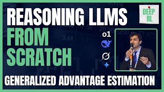 Lecture 15 Generalized Advantage Estimation|Reinforcement Learning Phase|Reasoning LLMs from Scratch
