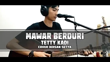 TETTY KADI MAWAR BERDURI COVER IKHSAN SETYA