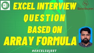 Array Formula Based Excel Interview Question By ExcelSujeet (In Hindi)