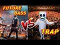 Future Bass VS Trap