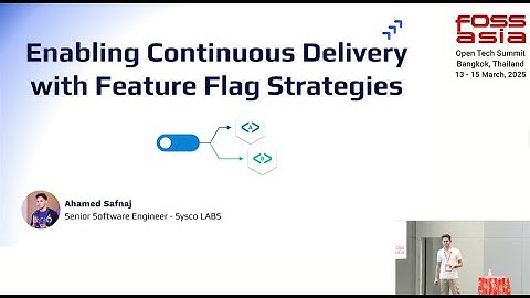 Enabling Continuous Delivery with Feature Flag Strategies, Ahamed Safnaj | FOSSASIA Summit 2025
