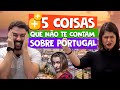 MAIS MAIS 5 coisas que não te contam sobre PORTUGAL