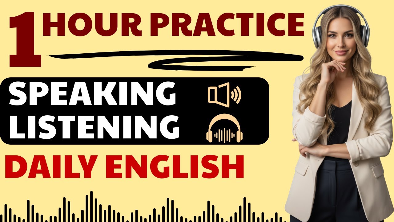 1 Hour Daily English Conversation Practice | Improve Listening ...