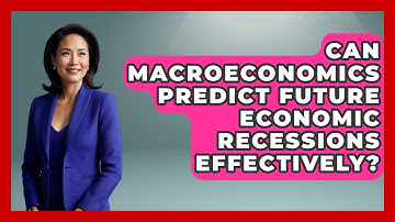 Can Macroeconomics Predict Future Economic Recessions Effectively? | Macroecon Experts News