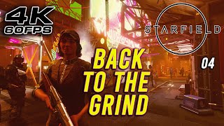 Starfield: Back To The Grind! p4 | RTX 4080 4k 60fps