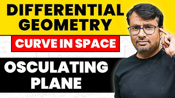 Differential Geometry | Curve in Space | Osculating Plane by GP Sir