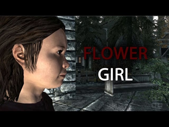 The Flower Girl Skyrim Machinima