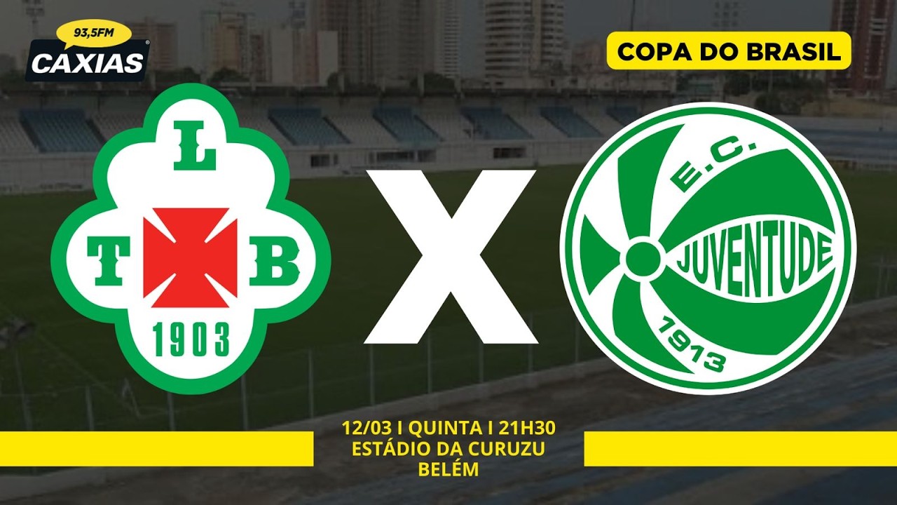 COPA DO BRASIL 2026: TUNA LUSO-PA X JUVENTUDE 12/03/2026