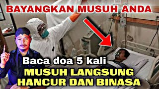 DIJAMIN LANGSUNG KAPOK‼️ doa amalan menghancurkan musuh zalim