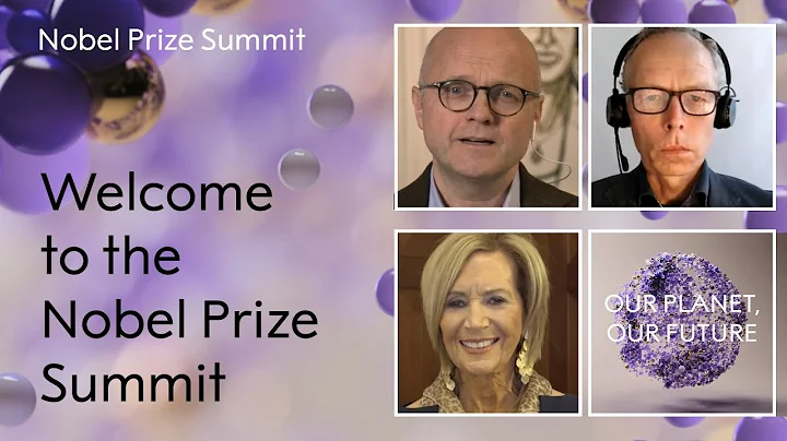 Welcome to the Nobel Prize Summit from the hosts: ...