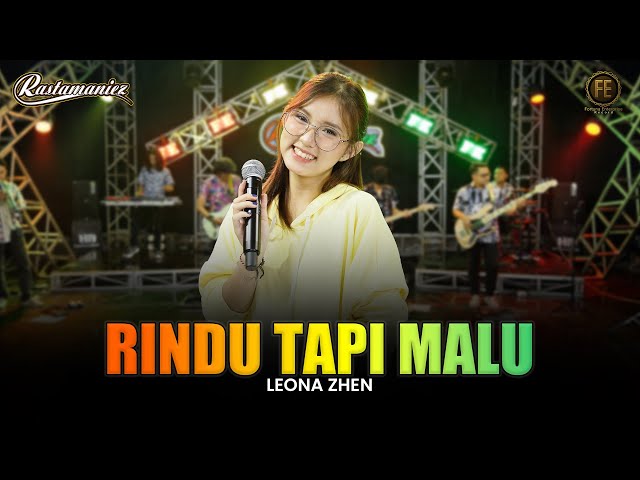 LEONA ZHEN - RINDU TAPI MALU | Feat. RASTAMANIEZ ( Official Live Version ) class=