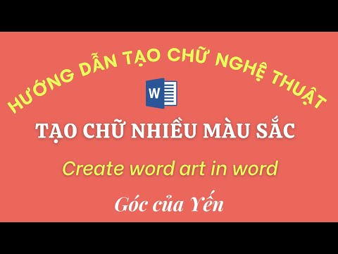 Chữ Nhiều Màu - Chèn chữ nghệ thuật trong Word | Cách tạo chữ nhiều màu trong Word | Insert Word Art in Word