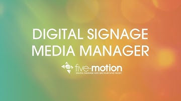 Five-Motion Tutorials - 10 - Digital Signage Media Manager