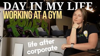 day in my life working at a gym | life after corporate, part time content creator