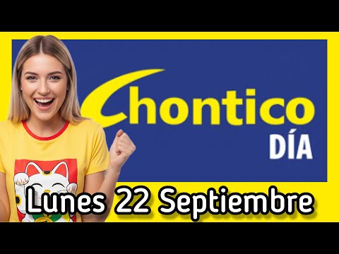 Resultado EL CHONTICO DIA Lunes 22 de Septiembre de 2025