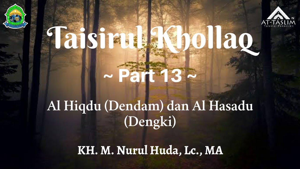 [13] Taisirul Khollaq; Al Hiqdu (Dendam) dan Al Hasadu (Dengki)