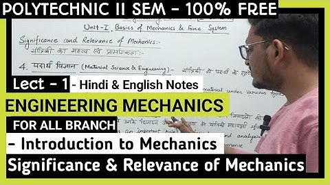 Engineering Mechanics II Lect - I II Polytechnic 2nd Sem II Mechanics - Significance & Relevance