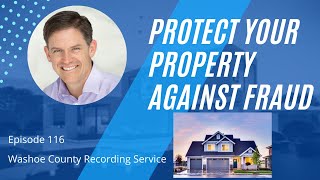 Protect your home against fraud |  Washoe County Recording Service | Free to setup | Angst Team Tip
