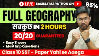 DON'T MISS - Full Geography in 2 HOURS LIVE | Easy Theory & Important Questions | Class 10 SST