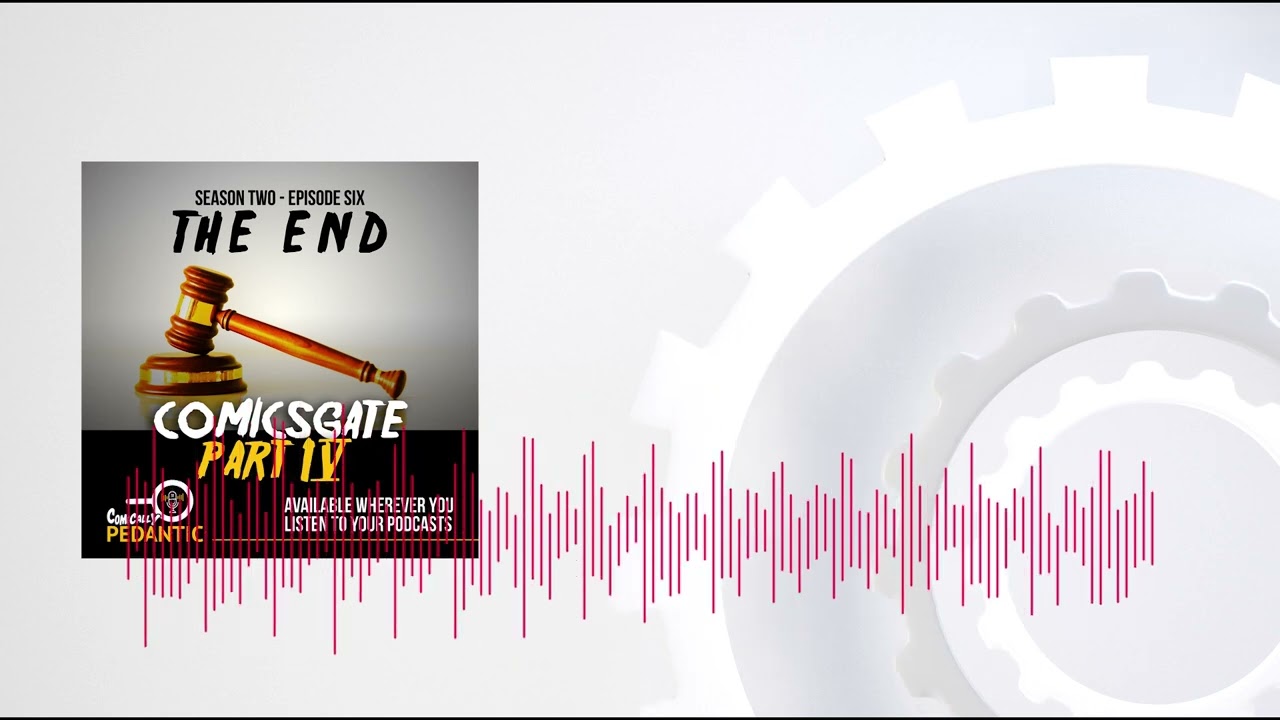 ComicsGate Part 4: The End ComicsGate Part 4: The End