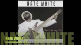 MC - Nate White - Can't do without you