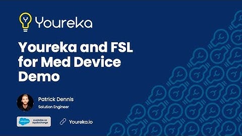 Youreka Demo: Youreka and FSL for Med Device