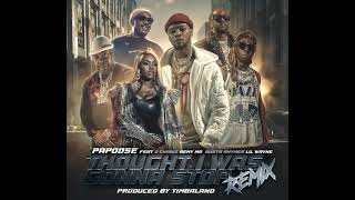 Papoose (feat. 2 Chainz, Remy, Busta Rhymes & Lil Wayne) - Thought I Was Gonna Stop (Remix) (Clean)