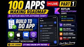 100 Apps Making Roadmap 🚀 Part 1 | Build To-Do App from Scratch | Kotlin Multiplatform (KMP) LIVE