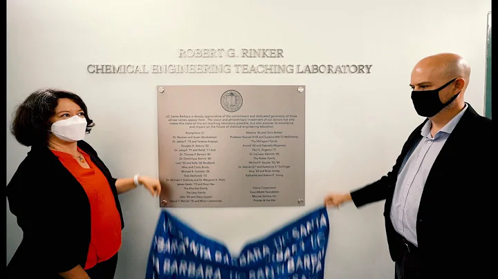 Dedication of UCSB's Robert G. Rinker Chemical Eng...