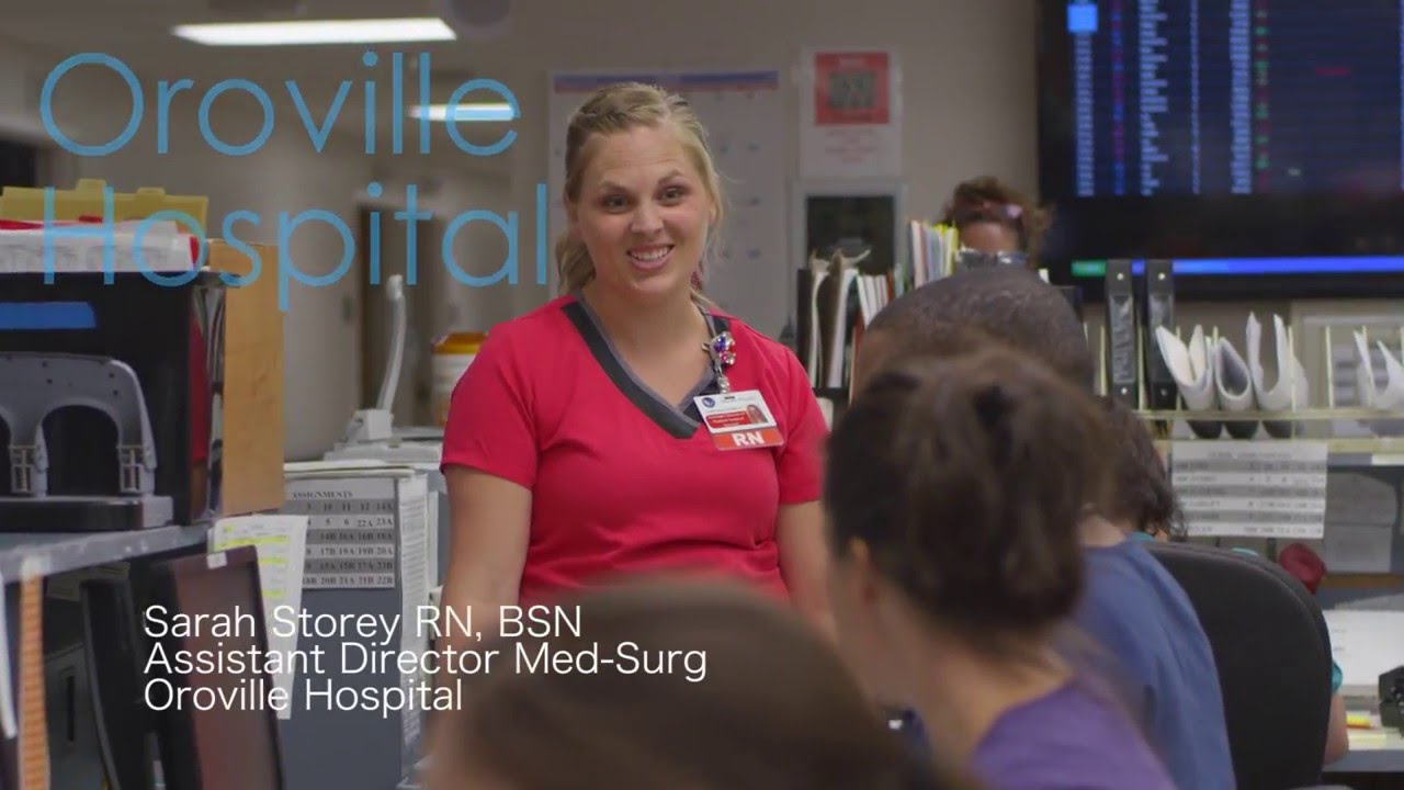 Oroville Hospital (30 Second Spot) Sarah Storey, RN, BSN, Assistant