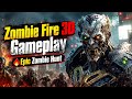 Zombie Fire 3D Gameplay 🔥 Epic Zombie Hunt Video💀🔫🔥 #ZombieFire3D#ZombieGame#MobileGaming