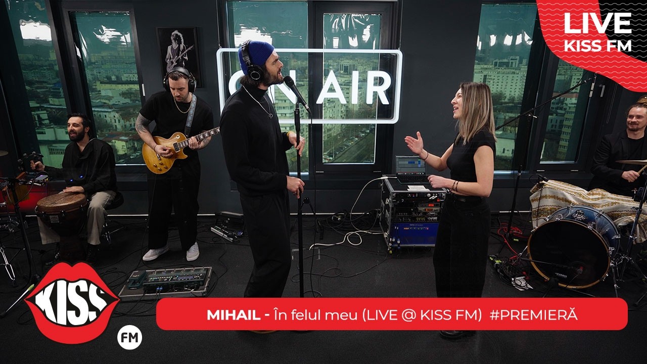 Mihail - În felul meu (LIVE @ KISS FM) #premiera