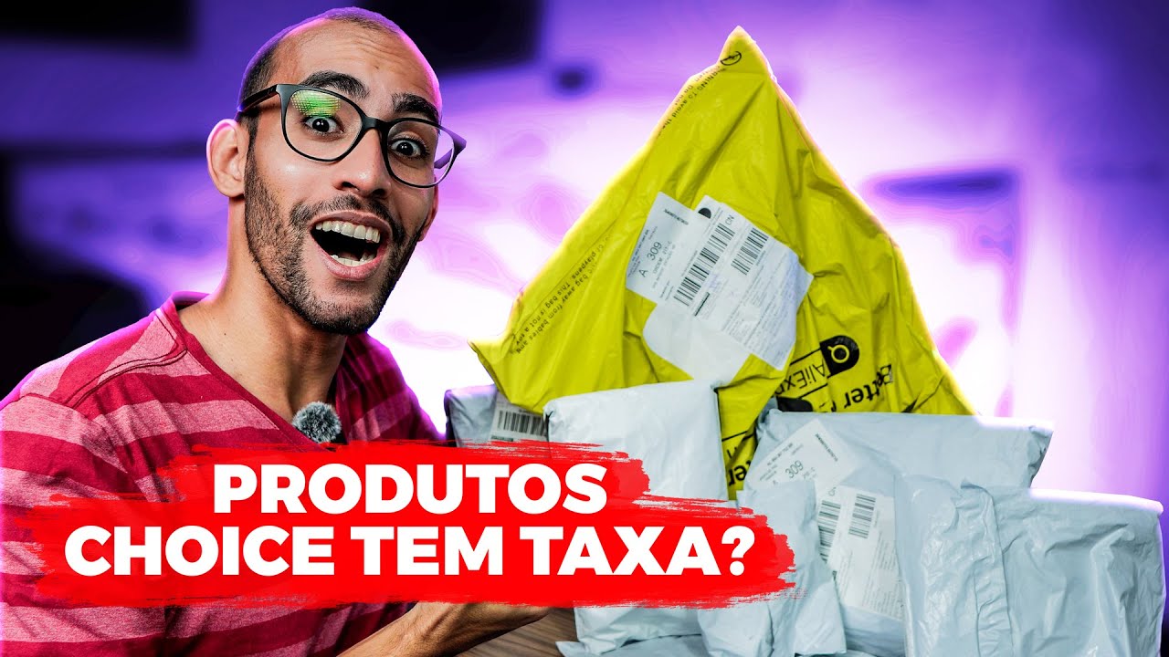 MEGA UNBOXING DE IMPORTADOS #70 COM PRODUTOS CHOICE! TIVEMOS MUITAS TAXAS?  ENTENDA! 