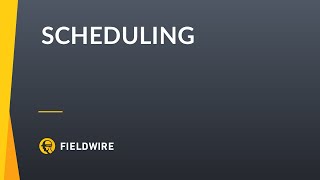 Scheduling in Fieldwire screenshot 4