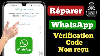 Comment réparer le code de vérification WhatsApp qui n'envoie pas