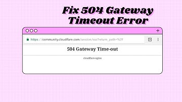 Error 504 - 100% Fix Gateway Timeout Error ⚠️