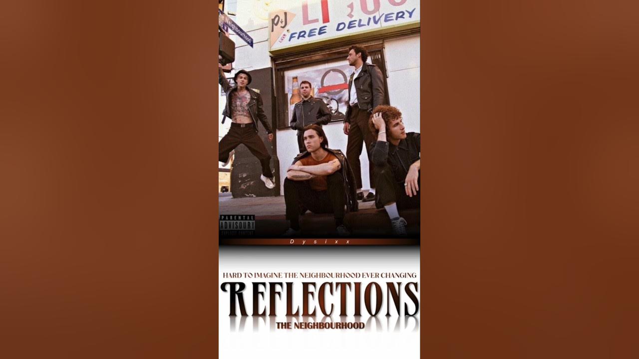 Reflections - The Neighbourhood #trending #theneighborhood #reflection #lyrics Reflections - The Neighbourhood #trending #theneighborhood #reflection #lyrics